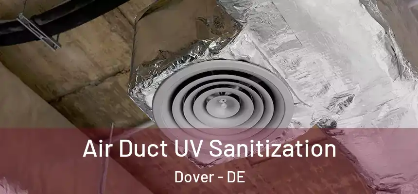 Air Duct UV Sanitization Dover - DE